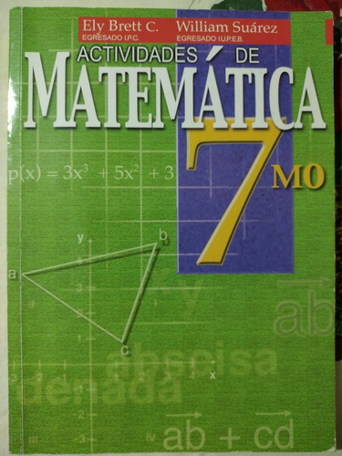 Libro Actividades De Matemática 7mo Ely Brett Y William Suar