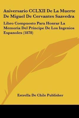 Libro Aniversario Cclxii De La Muerte De Miguel De Cervan...