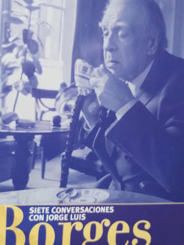 Siete Conversaciones Con Jorge Luis Borges 