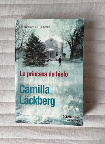 La Princesa De Hielo De Camilla Läckberg