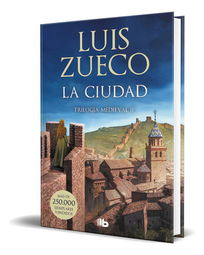 La Ciudad, De Luis Zueco. Editorial B De Bolsillo, Tapa Blanda En Español, 2023
