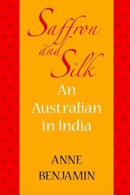 Libro Saffron And Silk : An Australian In India - Anne Be...