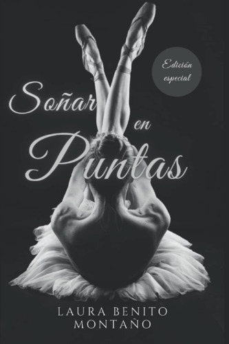 Libro: Soñar En Puntas (spanish Edition)