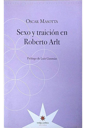 Libro Sexo Y Traicion En Roberto Arlt,  Oscar Masotta