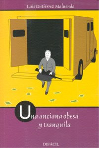 Una Anciana Obesa Y Tranquila (libro Original)