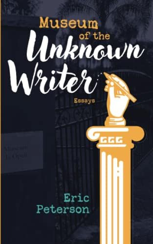 Libro:  Museum Of The Unknown Writer: Essays