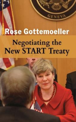 Libro Negotiating The New Start Treaty - Rose Gottemoeller