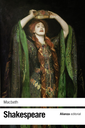 Macbeth, de Shakespeare, William. Serie El libro de bolsillo - Bibliotecas de autor - Biblioteca Shakespeare Editorial Alianza, tapa blanda en español, 2013