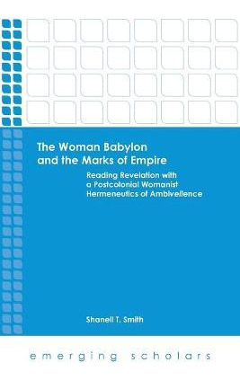 The Woman Babylon And The Marks Of Empire : Reading Revel...