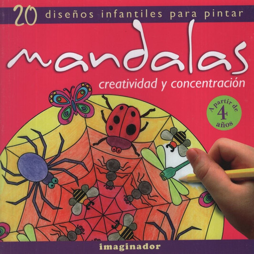 Mandalas: Creatividad Y Concentracion, 20 Diseños Infantiles, De Rolf, Taina. Editorial Imaginador, Tapa Tapa Blanda En Español