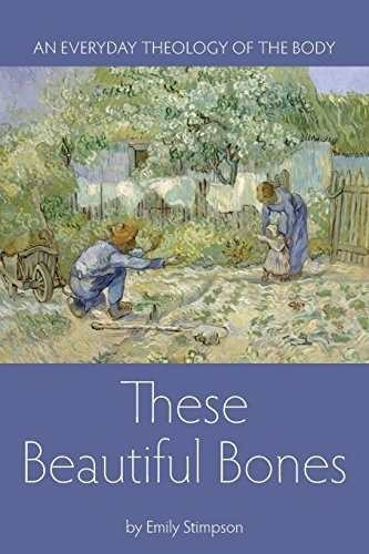 Libro These Beautiful Bones: An Everyday Theology Of The B