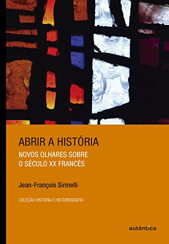 Libro Abrir A História Novos Olhares Sobre O Século Xx Franc