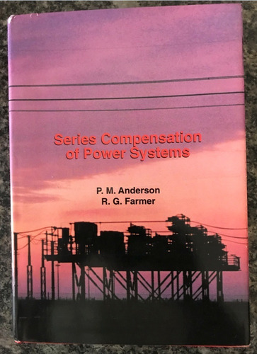 Series Compensation Of Power Systems  Anderson Y Farmer