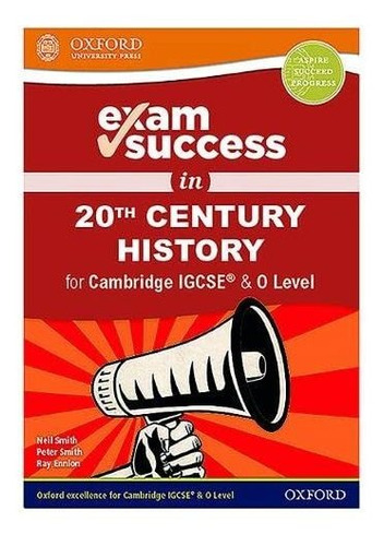 Exam Success In 20th Century History For Cambridge Igcse O L