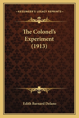 Libro The Colonel's Experiment (1913) - Delano, Edith Bar...