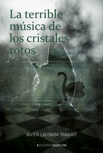 Libro La Terrible Música De Los Cristales Rotos