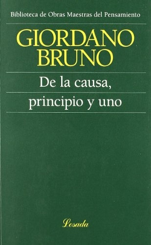 De La Causa, Principio Y Uno - Giordano Bruno