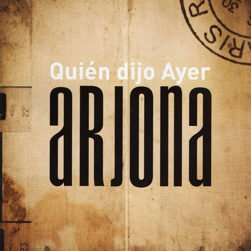 Ricardo Arjona Quien Dijo Ayer Cd Nuevo Original