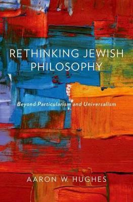 Libro Rethinking Jewish Philosophy - Aaron W. Hughes