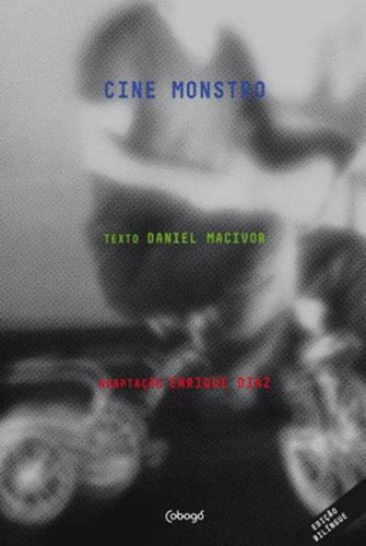 Cine Monstro, De Macivor, Daniel. Editora Cobogó, Capa Mole, Edição 1ª Edição - 2013 Em Português