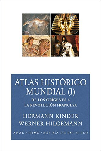 Atlas Historico Mundial / Vol 1. De Los Origenes A La Revolu