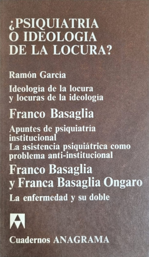 ¿psiquiaria O Ideologia De La Locura? Ramon Garcia