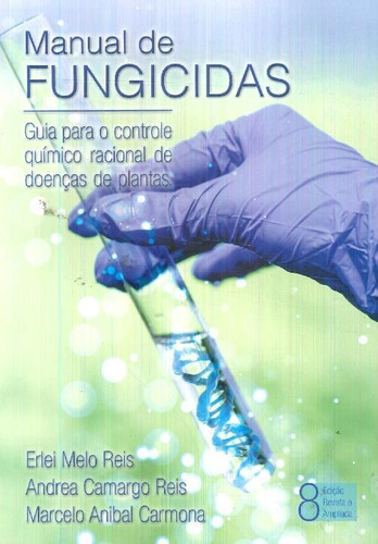 Libro Manual De Fungicidas De Erlei Melo Reis Andrea Camargo