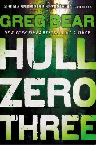 Hull Zero Three, De Greg Bear. Editorial Little Brown Company, Tapa Blanda En Inglés