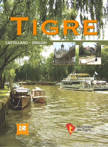 Libro Tigre - La Ciudad Y Su Historia - Ariel Del Mastro