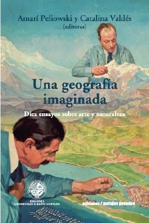 Libro Una Geografia Imaginada Diez Ensayos Sobre De Pelio