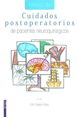 Libro Manual De Cuidados Postoperatorios De Pacientes Neuroq