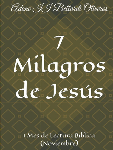 Libro: 7 Milagros De Jesús: 1 Mes De Lectura Bíblica (abril)