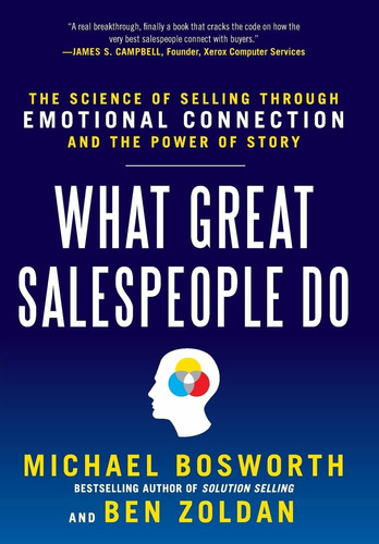 What Great Salespeople Do: The Science Of Selling Through Em