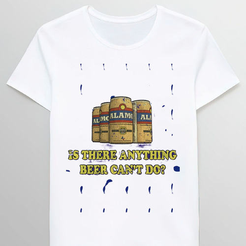 Remera Alamo Beer Is There Anything Beer Cant Do 29462480