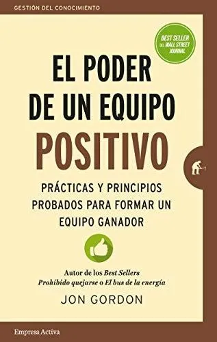comprar Libro : El Poder De Un Equipo Positivo Practicas Y...
