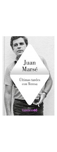 Libro Ultimas Tardes Con Teresa De Juan Marse