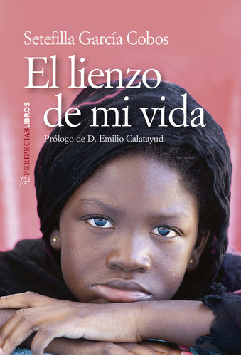 El Lienzo De Mi Vida, De Garcia Cobos, Setefilla. Editorial Peripeciaslibros En Español