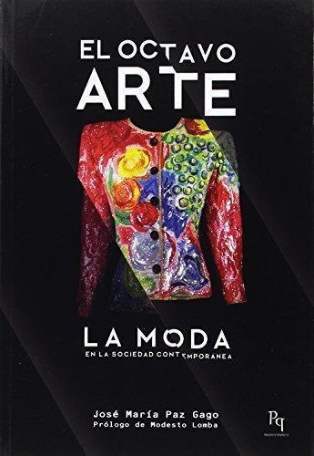 El Octavo Arte : La Moda En La Sociedad Contemporánea&-.