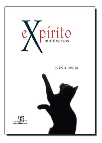 Expirito Multiversos, de Rubén Mejía. Editora Escrituras, capa mole em português