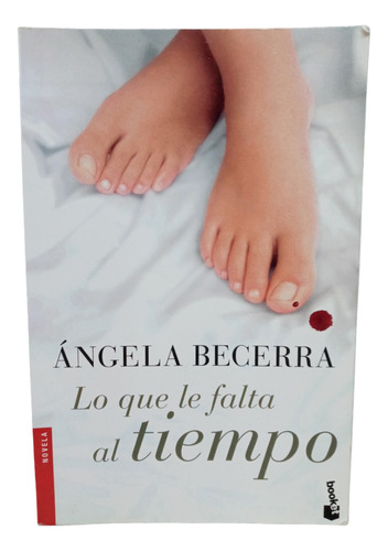 Lo Que Le Falta Al Tiempo- Angela Becerra -