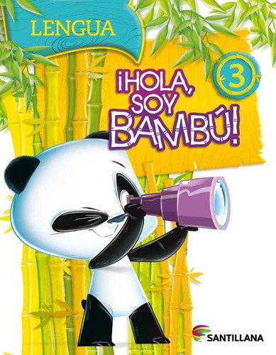 Lengua 3 Hola Soy Bambu - Pract.del Lenguaje - 2017-galdeano