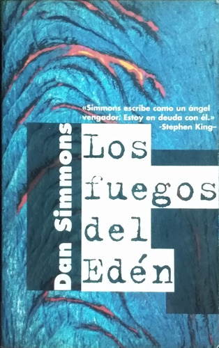 Los Fuegos Del Edén / Dan Simmons / Ediciones B / Usado