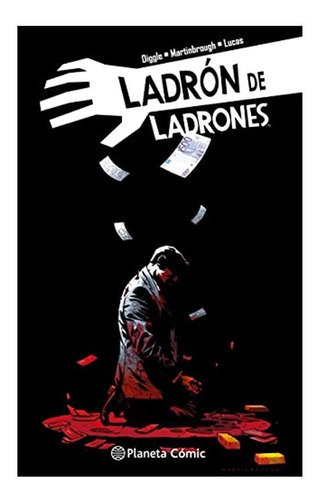 Ladrón De Ladrones Nº 06/07, De Diggle,shawn Martinbrough. Editorial Planeta S.a.u., Tapa Blanda, Edición 1 En Español, 2017