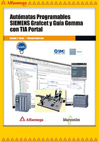 Autómatas Programables Siemens Grafcet Y Guía Gemma Con Tia Portal, De Guerrero, Vicente. Editorial Alfaomega Grupo Editor, Tapa Blanda, Edición 1 En Español, 2018