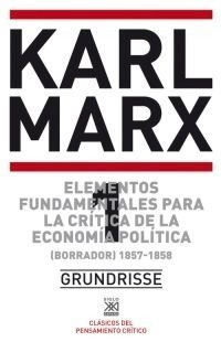 Crítica Economía Política Grundrisse 1, Marx, Ed Sxxi Esp.