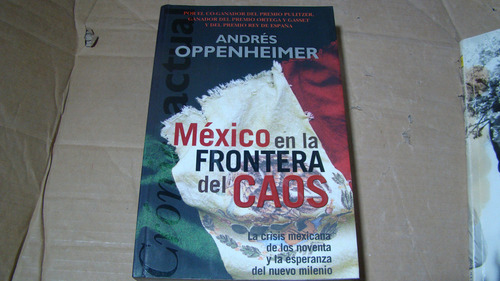 C1 Mexico En La Frontera Del Caos , Andres Oppenheimer