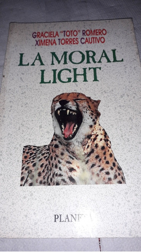 La Moral Light (graciela Toto Romero / Ximena Torres)