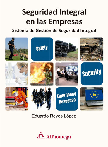 Seguridad Integral En Las Empresas Eduardo Reyes Lopez Don86