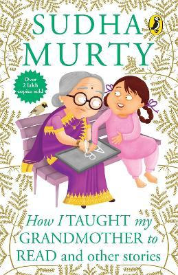 How I Taught My Grand Mother To Read - Sudha Murty