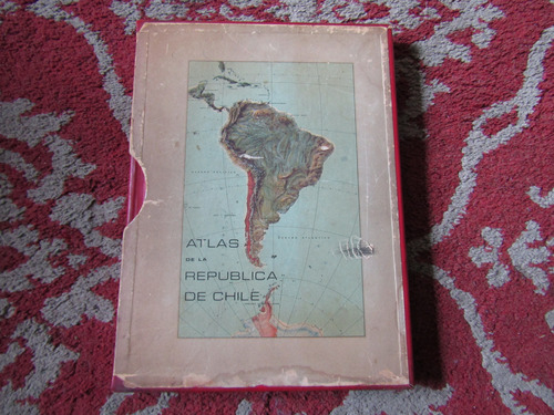 Atlas De La Republica De Chile: Instituto Geografico Militar